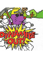 Dynamite out.jpg